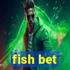 fish bet